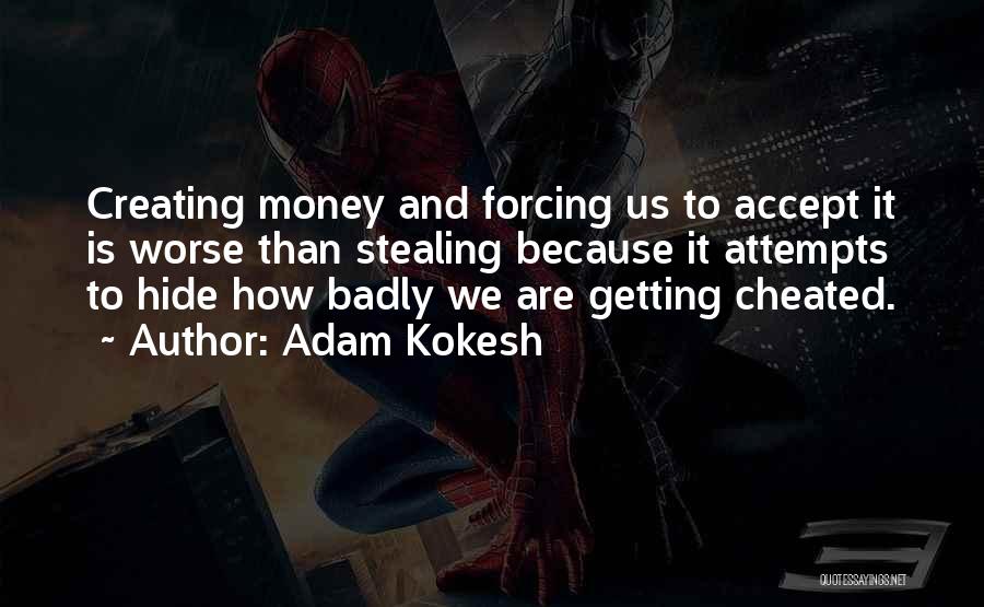 Getting Over Someone Who Cheated Quotes By Adam Kokesh