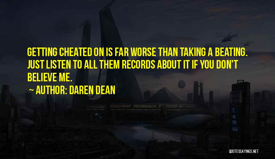 Getting Over Someone Who Cheated Quotes By Daren Dean