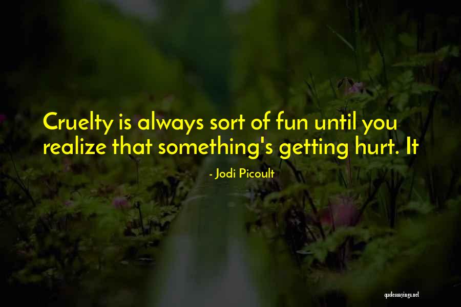 Getting Over Someone Who Hurt You Quotes By Jodi Picoult