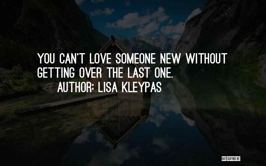 Getting Over Someone You Love Quotes By Lisa Kleypas