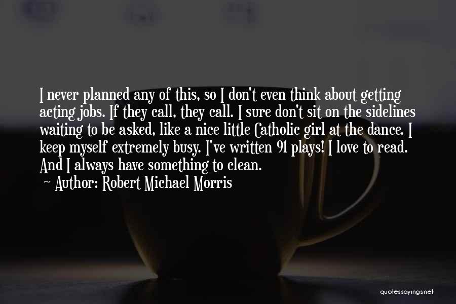 Getting Over Someone You Love Quotes By Robert Michael Morris