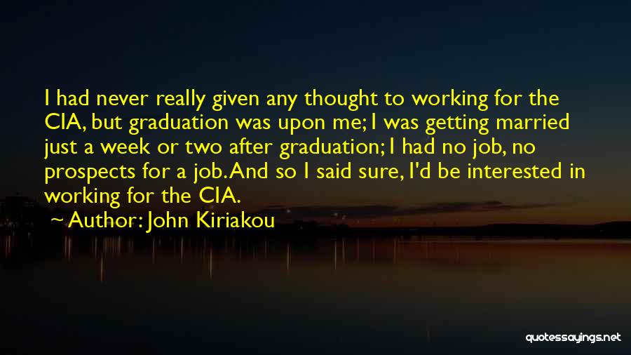 Getting Over Someone You Never Had Quotes By John Kiriakou