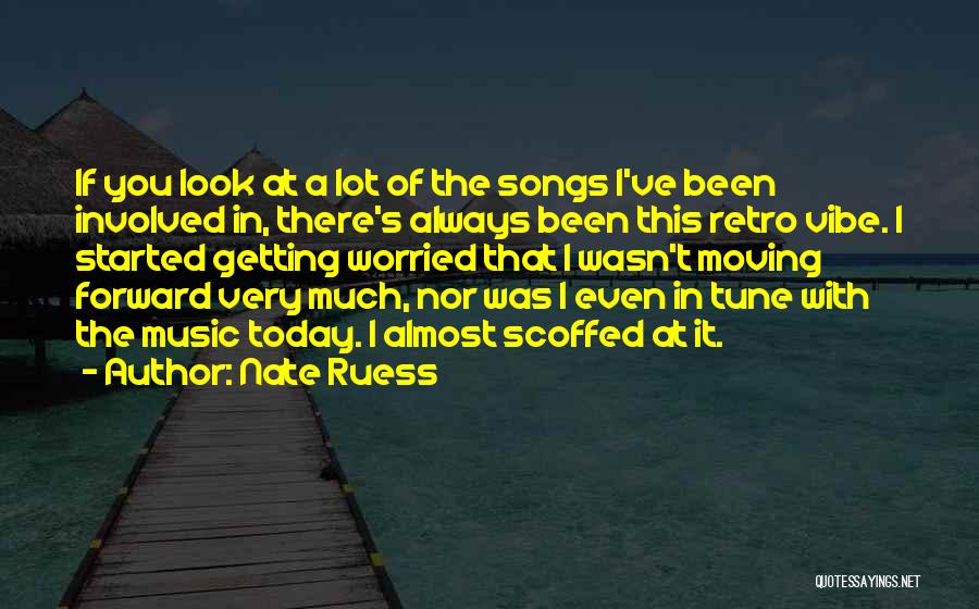 Getting Over The Past Moving Forward Quotes By Nate Ruess