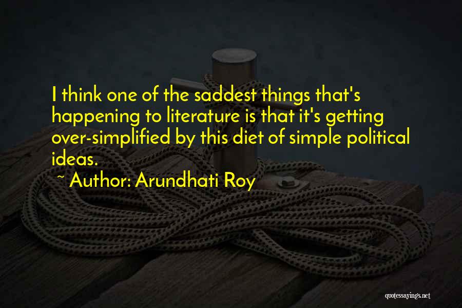 Getting Over Things Quotes By Arundhati Roy