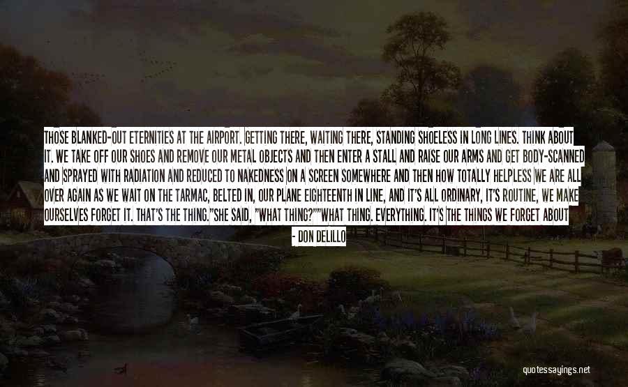 Getting Over Things Quotes By Don DeLillo Getting Over Things Quotes By Don DeLillo