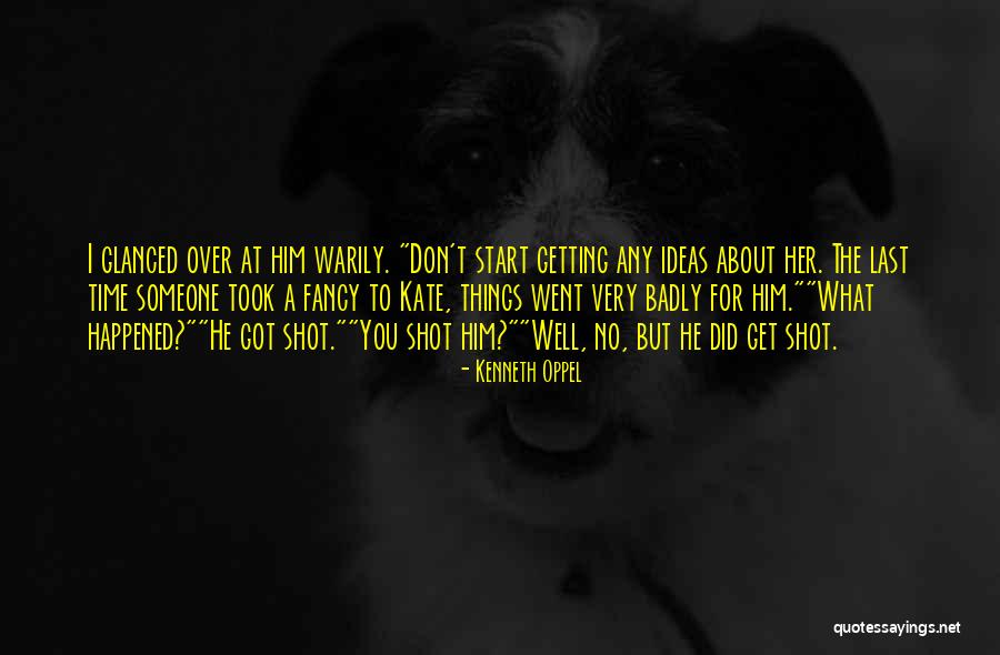Getting Over Things Quotes By Kenneth Oppel Getting Over Things Quotes By Kenneth Oppel
