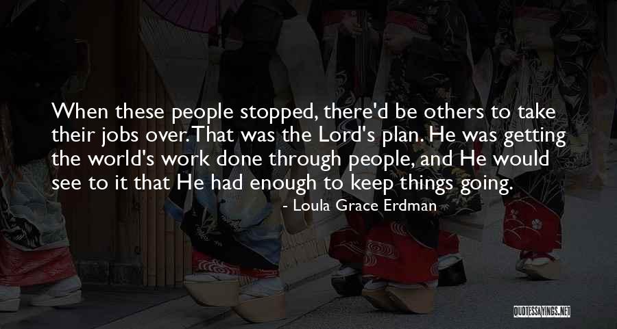 Getting Over Things Quotes By Loula Grace Erdman