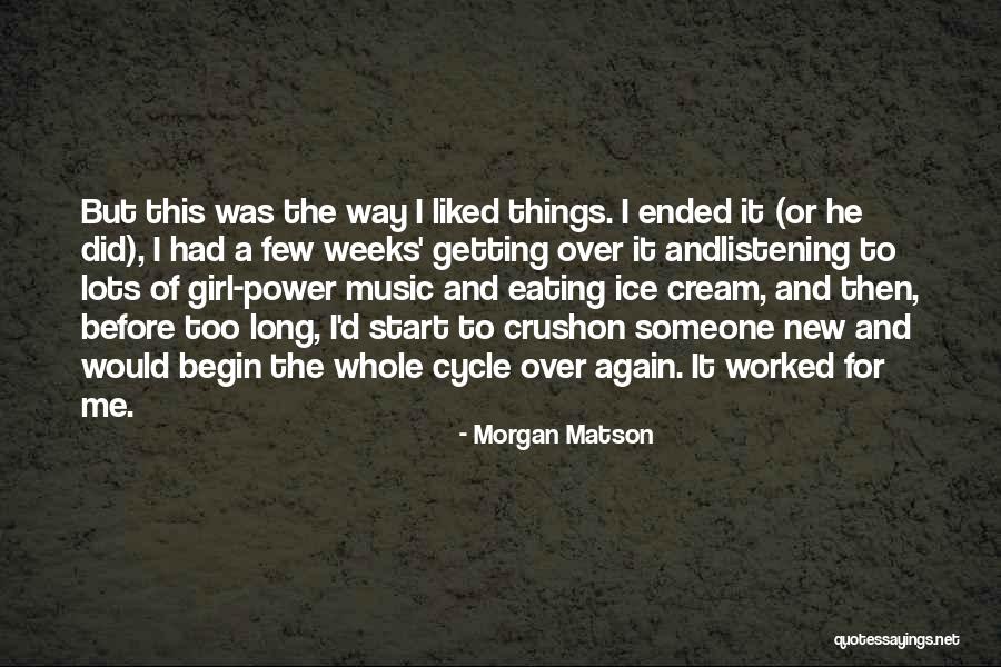 Getting Over Things Quotes By Morgan Matson