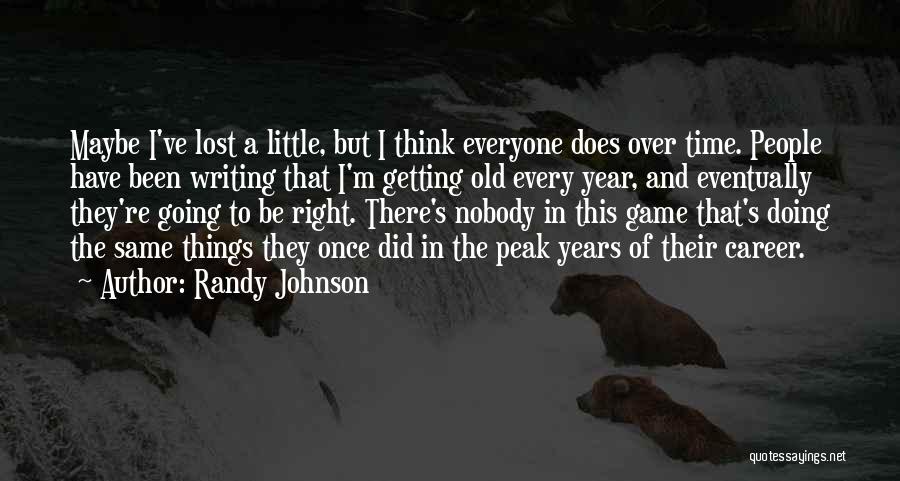 Getting Over Things Quotes By Randy Johnson