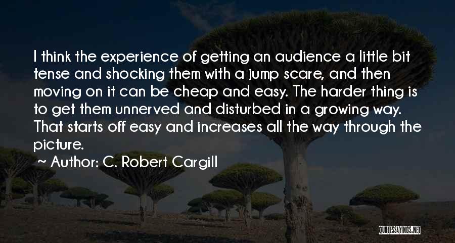 Getting Over You Picture Quotes By C. Robert Cargill