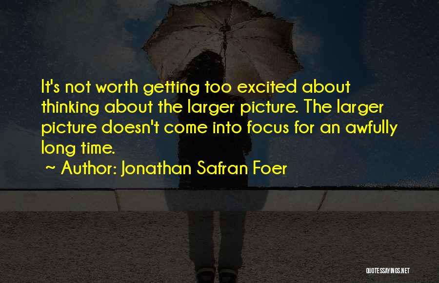 Getting Over You Picture Quotes By Jonathan Safran Foer