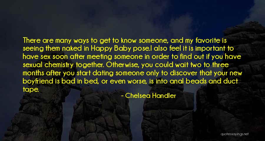 Getting Over Your Boyfriend Quotes By Chelsea Handler