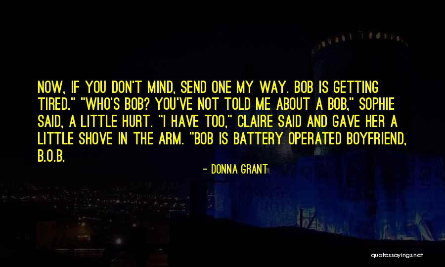 Getting Over Your Boyfriend Quotes By Donna Grant