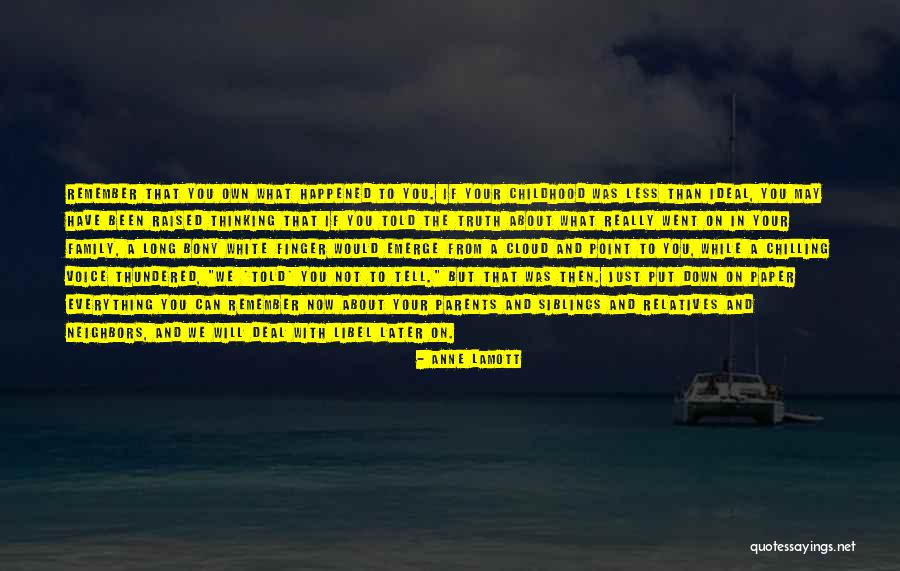 Getting Over Your Childhood Quotes By Anne Lamott Getting Over Your Childhood Quotes By Anne Lamott