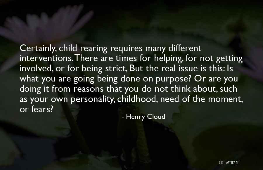 Getting Over Your Childhood Quotes By Henry Cloud Getting Over Your Childhood Quotes By Henry Cloud