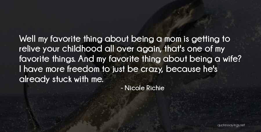 Getting Over Your Childhood Quotes By Nicole Richie