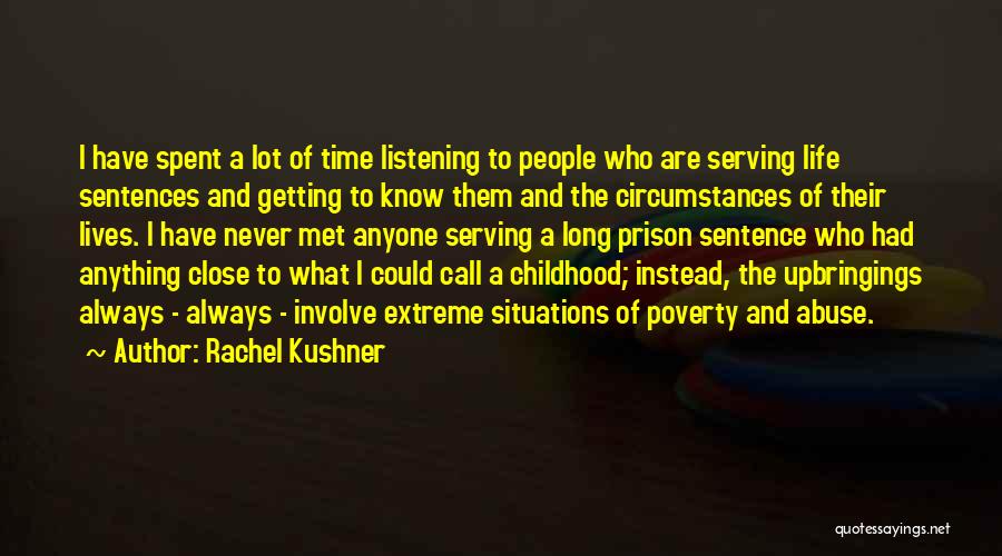 Getting Over Your Childhood Quotes By Rachel Kushner