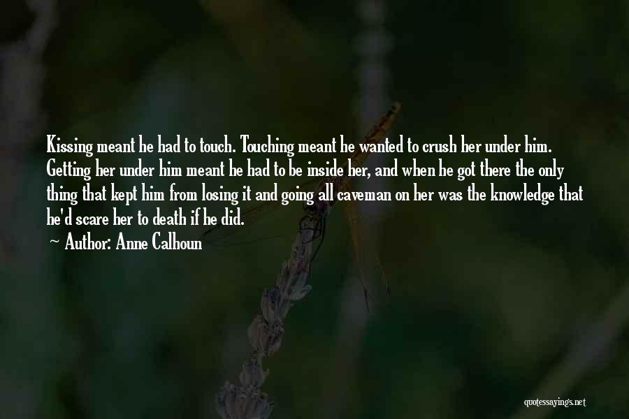 Getting Over Your Crush Quotes By Anne Calhoun