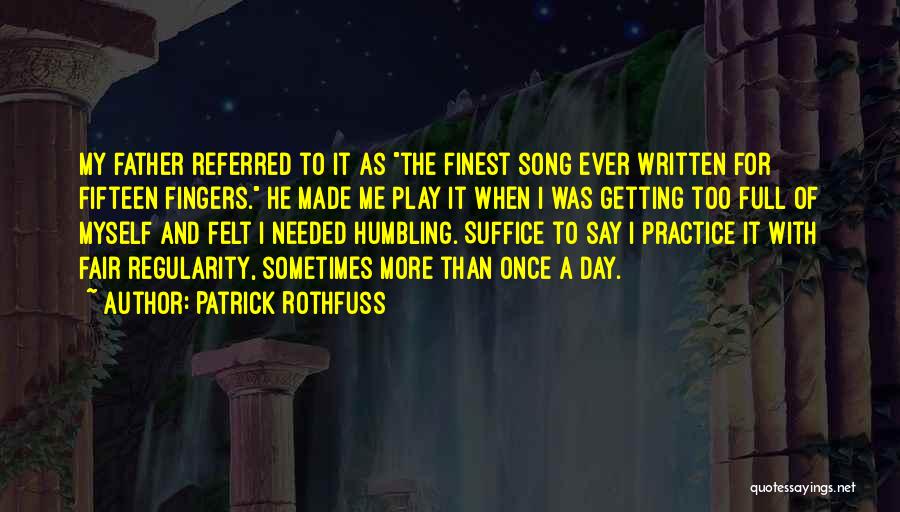 Getting Over Your Pride Quotes By Patrick Rothfuss