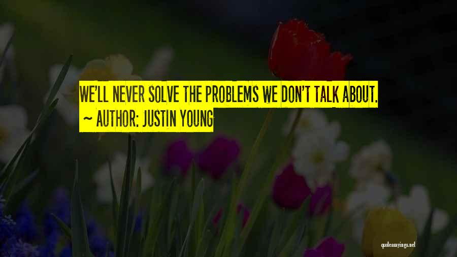 Getting Over Your Problems Quotes By Justin Young