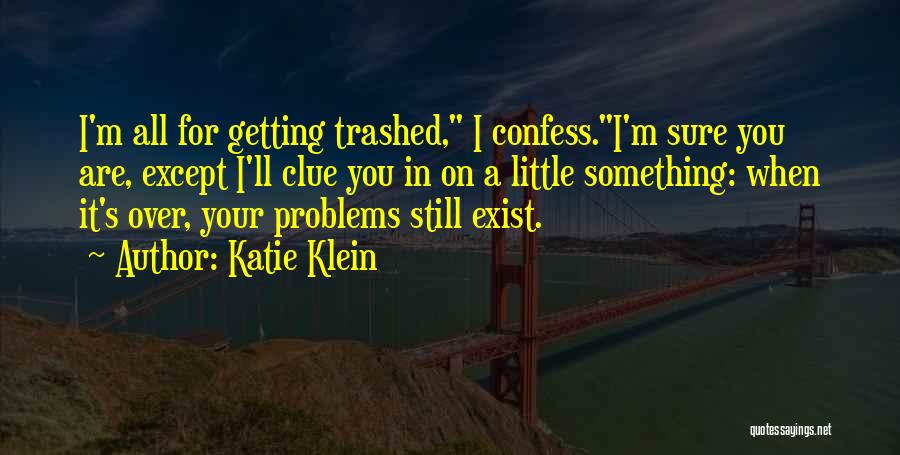 Getting Over Your Problems Quotes By Katie Klein