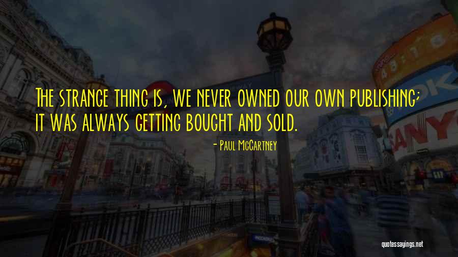 Getting Owned Quotes By Paul McCartney Getting Owned Quotes By Paul McCartney