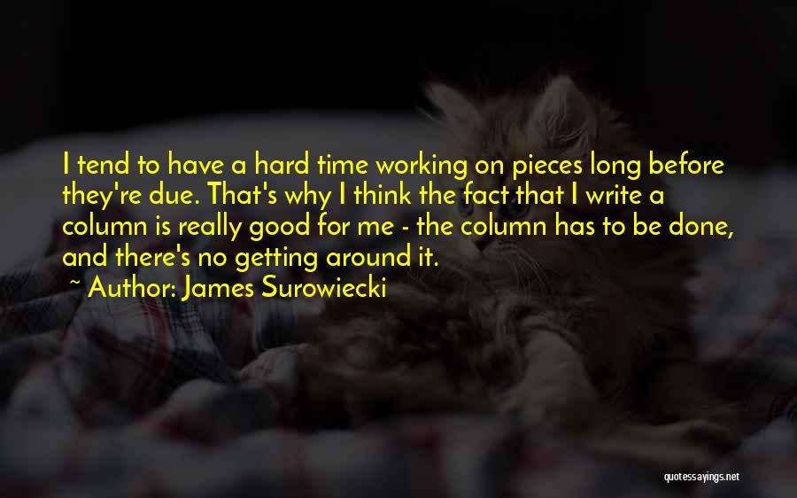 Getting Past Hard Times Quotes By James Surowiecki