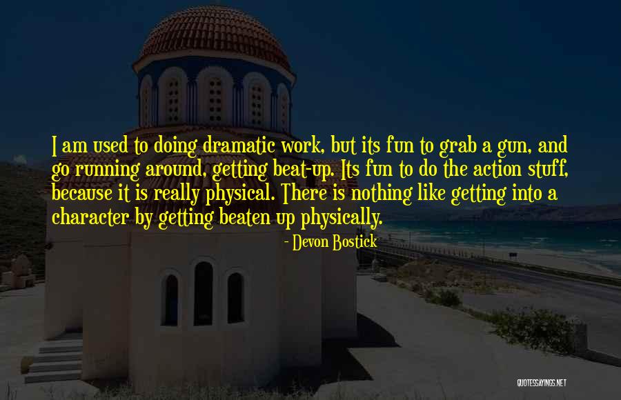 Getting Physical Quotes By Devon Bostick