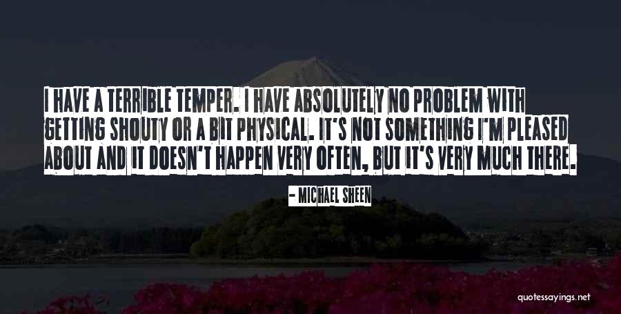 Getting Physical Quotes By Michael Sheen Getting Physical Quotes By Michael Sheen