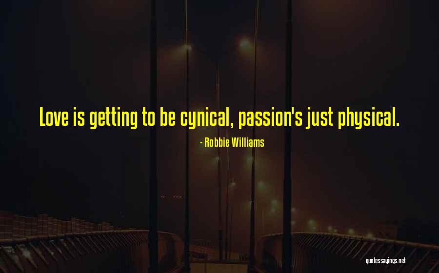 Getting Physical Quotes By Robbie Williams Getting Physical Quotes By Robbie Williams