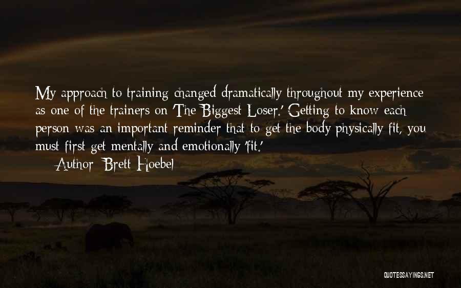 Getting Physically Fit Quotes By Brett Hoebel