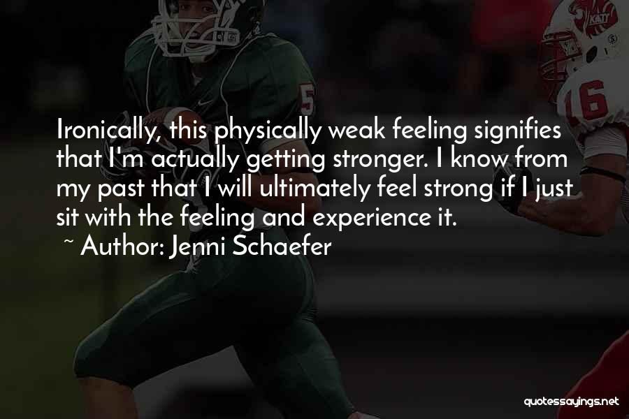 Getting Physically Stronger Quotes By Jenni Schaefer