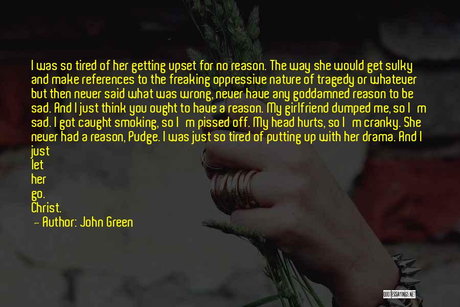 Getting Pissed Off Quotes By John Green