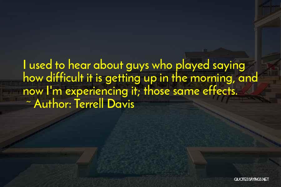 Getting Played Or Used Quotes By Terrell Davis