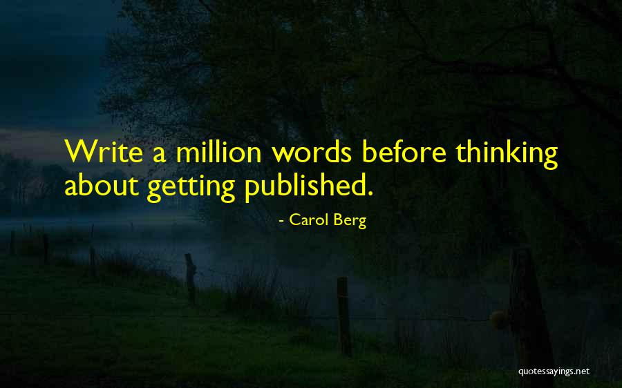 Getting Published Quotes By Carol Berg Getting Published Quotes By Carol Berg