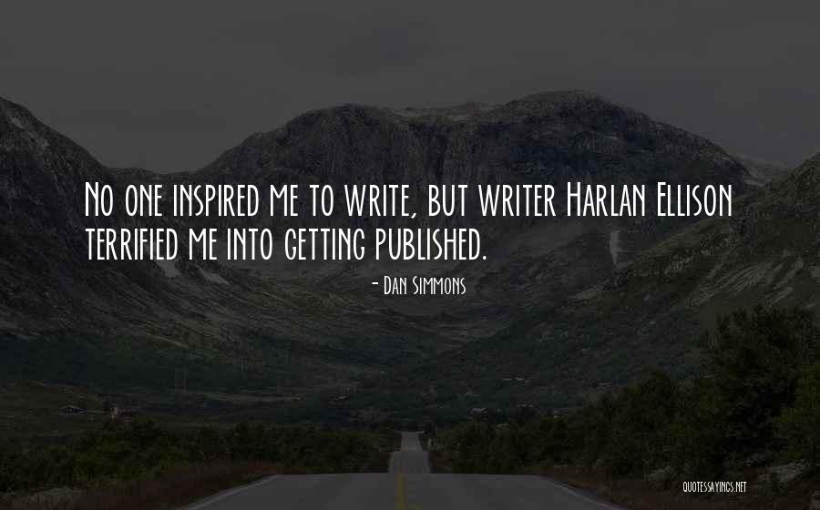 Getting Published Quotes By Dan Simmons Getting Published Quotes By Dan Simmons