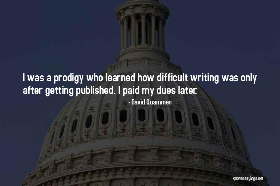 Getting Published Quotes By David Quammen Getting Published Quotes By David Quammen
