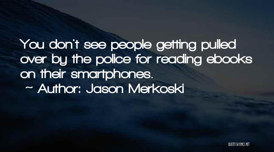 Getting Pulled Over Quotes By Jason Merkoski