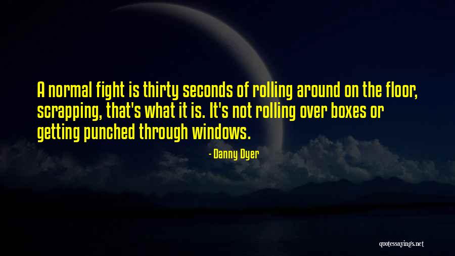 Getting Punched Quotes By Danny Dyer Getting Punched Quotes By Danny Dyer