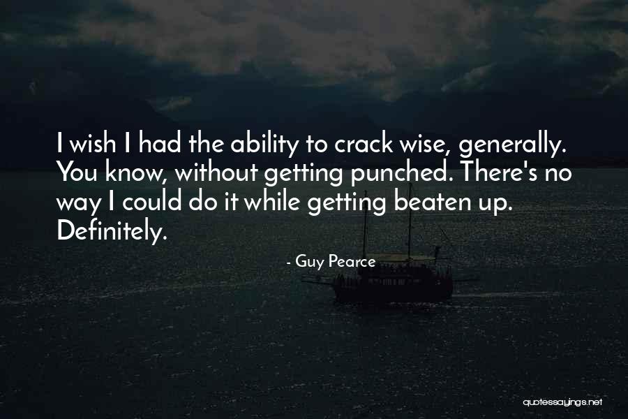 Getting Punched Quotes By Guy Pearce Getting Punched Quotes By Guy Pearce