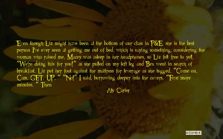 Getting Put Down Quotes By Ally Carter Getting Put Down Quotes By Ally Carter