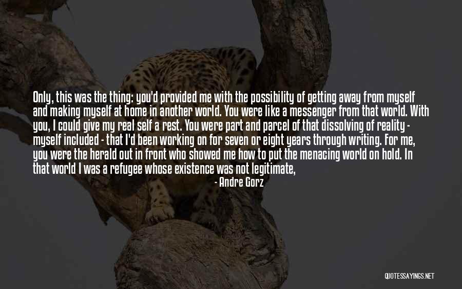 Getting Put Down Quotes By Andre Gorz Getting Put Down Quotes By Andre Gorz