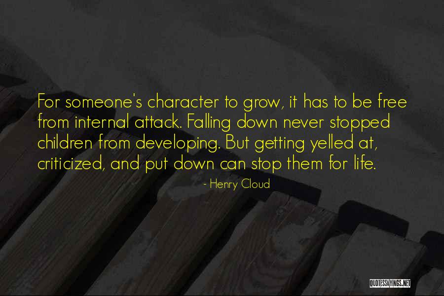 Getting Put Down Quotes By Henry Cloud