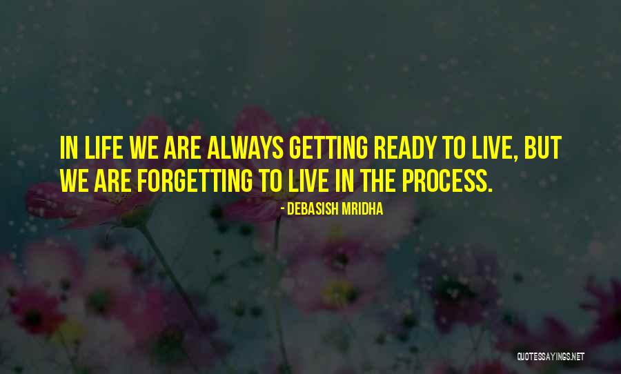 Getting Ready Quotes By Debasish Mridha Getting Ready Quotes By Debasish Mridha