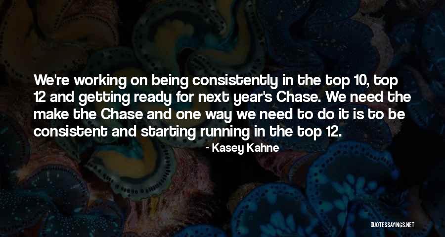 Getting Ready Quotes By Kasey Kahne Getting Ready Quotes By Kasey Kahne
