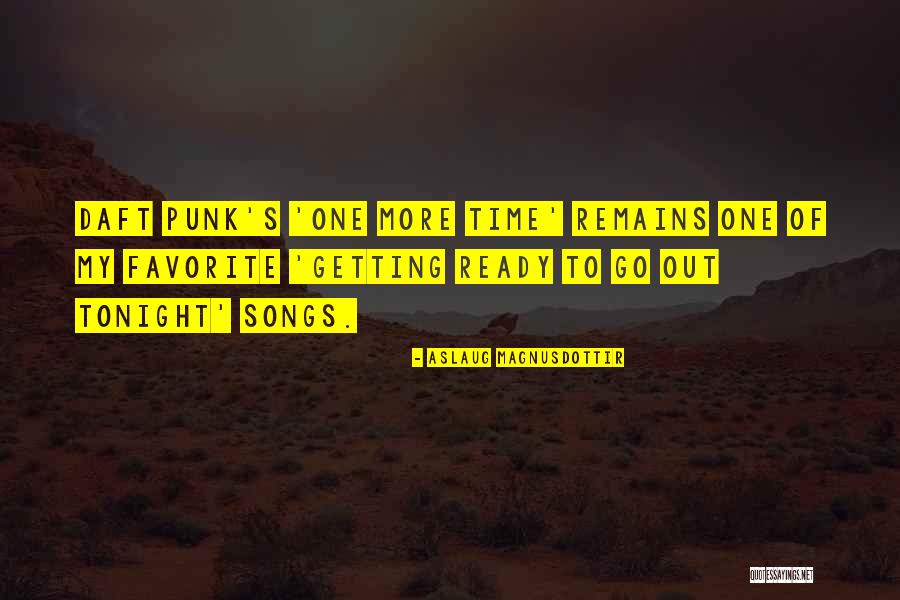 Getting Ready To Go Out Quotes By Aslaug Magnusdottir Getting Ready To Go Out Quotes By Aslaug Magnusdottir