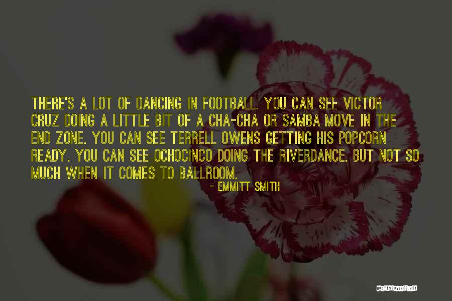 Getting Ready To Go Out Quotes By Emmitt Smith Getting Ready To Go Out Quotes By Emmitt Smith