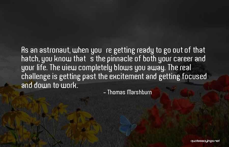 Getting Ready To Go Out Quotes By Thomas Marshburn Getting Ready To Go Out Quotes By Thomas Marshburn