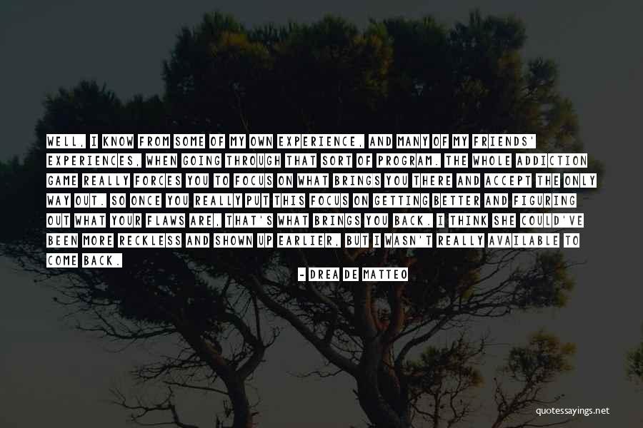 Getting Reckless Quotes By Drea De Matteo Getting Reckless Quotes By Drea De Matteo