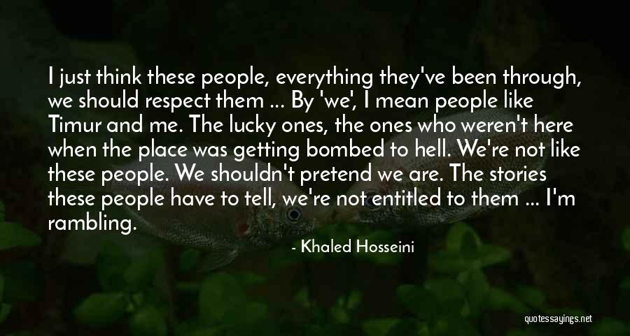 Getting Respect Quotes By Khaled Hosseini Getting Respect Quotes By Khaled Hosseini